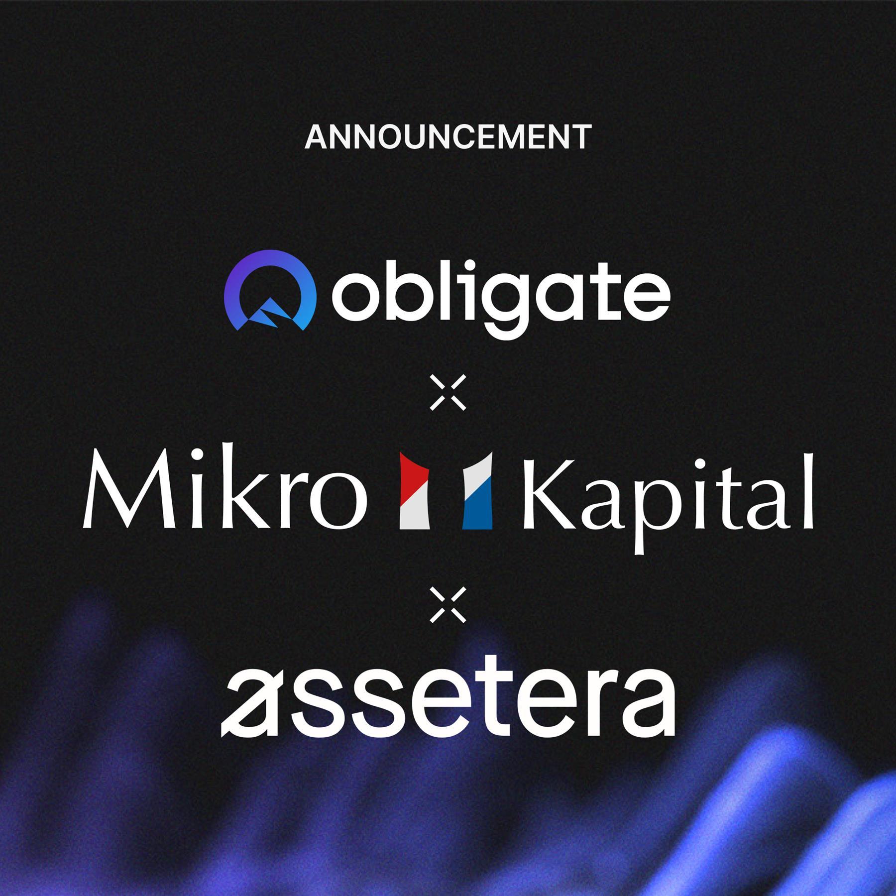 Assetera, Obligate and Mikro Kapital join forces